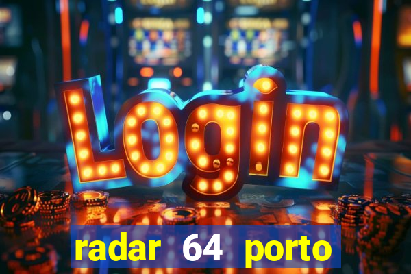 radar 64 porto seguro bahia